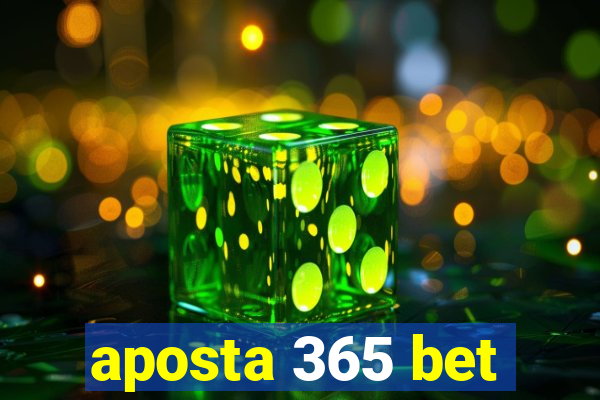 aposta 365 bet